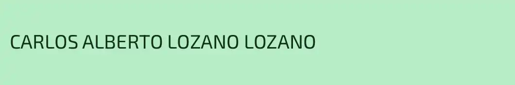 CARLOS ALBERTO LOZANO LOZANO